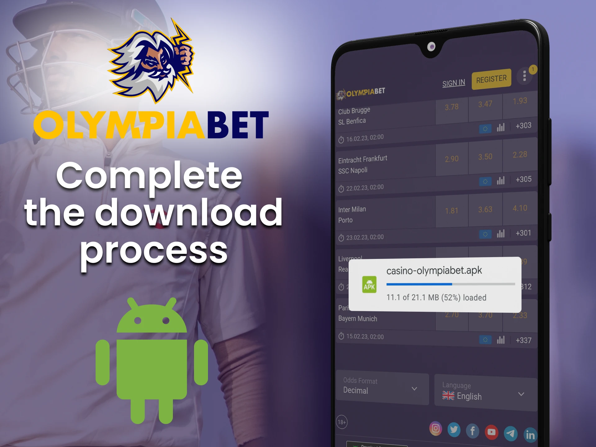 Confirm downloading the Olimpiabet app for your android device.